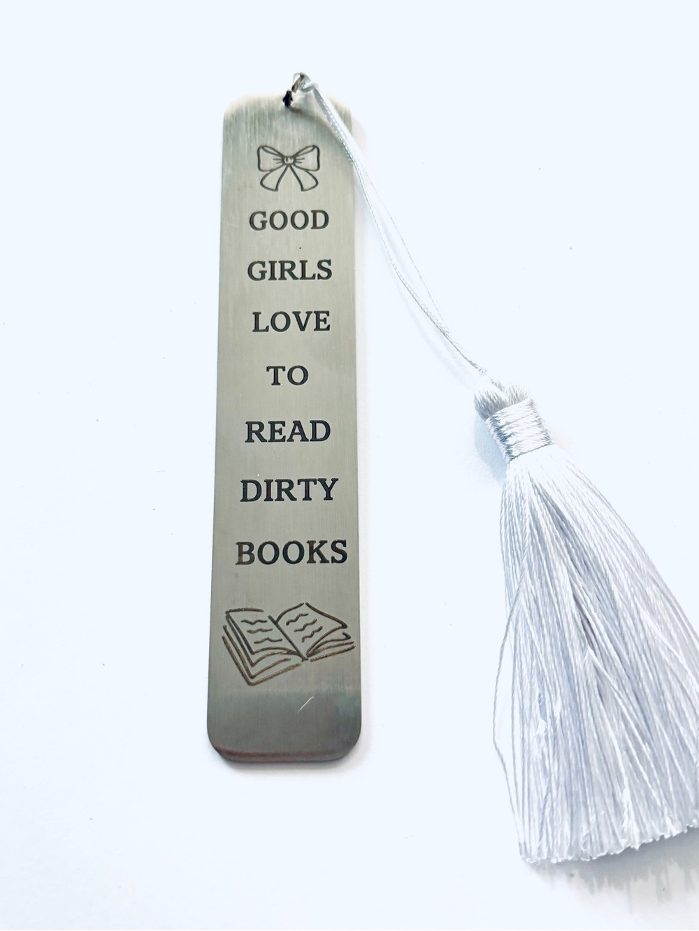 Stainless Steel Bookmark 'Good Girls Like to Read Dirty Books', NWT